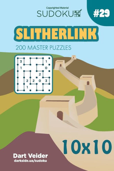 Sudoku Slitherlink - 200 Master Puzzles 10x10 (Volume 29)
