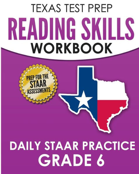 TEXAS TEST PREP Reading Skills Workbook Daily STAAR Practice Grade 6: Preparation for the STAAR Reading Tests