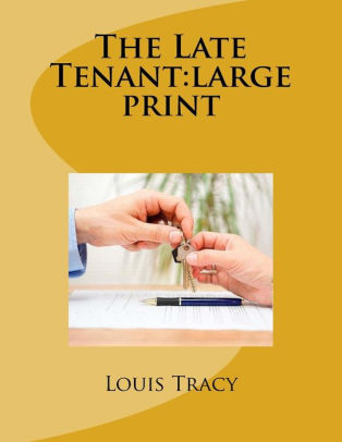 The Late Tenant Large Print By Louis Tracy Paperback Barnes