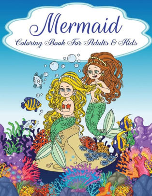 Download Mermaid Coloring Book For Adults And Kids Teens Gorgeous Mermaid Relaxing Inspiration Lovely Mermaid Coloring Books For Grown Ups By Russ Focus Paperback Barnes Noble