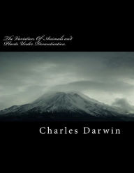 Title: The Variation of Animals and Plants Under Domestication, Author: Charles Darwin