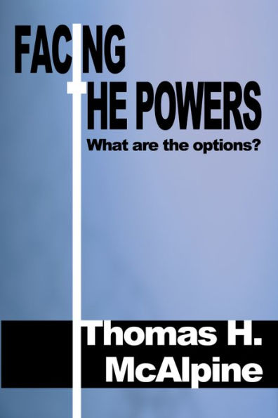 Facing the Powers: What Are the Options?