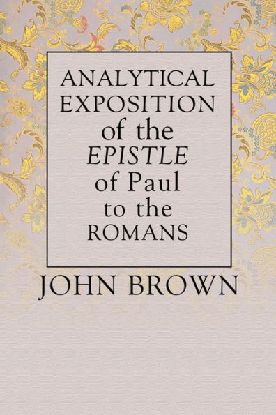 Analytical Exposition of Paul the Apostle to the Romans