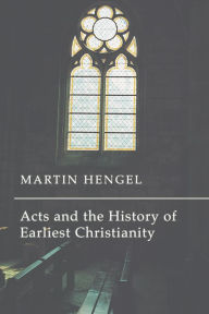 Title: Acts and the History of Earliest Christianity, Author: Martin Hengel