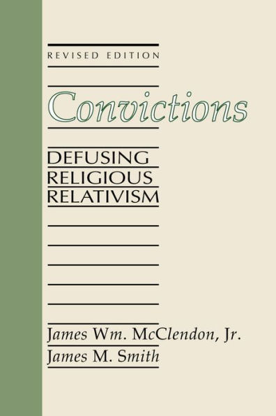 Convictions: Defusing Religious Relativism