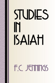 Title: Studies in Isaiah, Author: F.C. Jennings