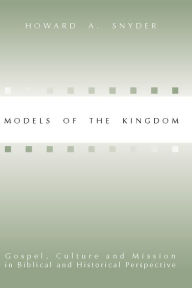 Title: Models of the Kingdom, Author: Howard A. Snyder