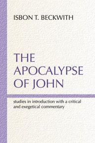 Title: The Apocalypse of John, Author: Isbon T. Beckwith