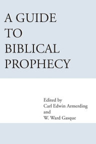 Title: A Guide to Biblical Prophecy, Author: Carl E. Armerding