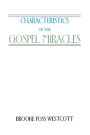 Characteristics of the Gospel Miracles