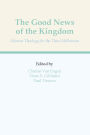 The Good News of The Kingdom: Mission Theology for the Third Millennium