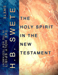 Title: The Holy Spirit in the New Testament, Author: Henry Barclay Swete