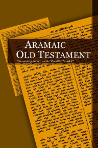 Title: Aramaic Old Testament: Commonly Known as the 'Peshitta Tanakh', Author: * *