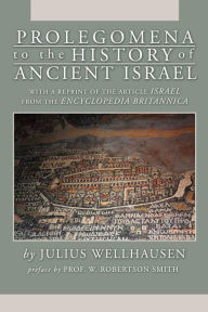 Title: Prolegomena to the History of Ancient Israel, Author: J. Wellhausen