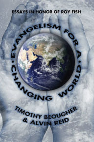 Title: Evangelism for a Changing World, Author: Timothy Beougher