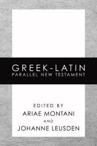 Title: Greek-Latin Parallel New Testament, Author: Benito Arias Montano