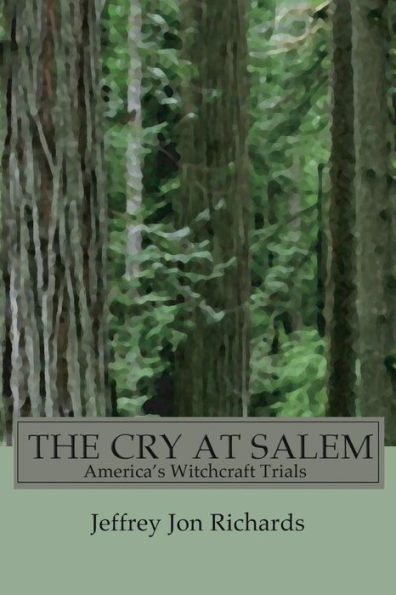 The Cry at Salem: America's Witch Trials