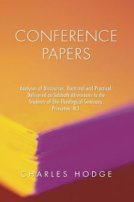 Title: Conference Papers, Author: Charles Hodge