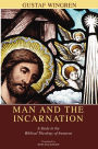 Man and the Incarnation: A Study in the Biblical Theology of Irenaeus