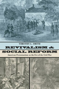 Title: Revivalism and Social Reform, Author: Timothy L. Smith