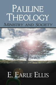 Title: Pauline Theology: Ministry and Society, Author: E. Earle Ellis