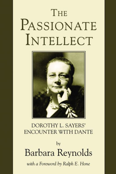 The Passionate Intellect: Dorothy L. Sayers' Encounter with Dante