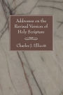 Addresses on the Revised Version of Holy Scripture