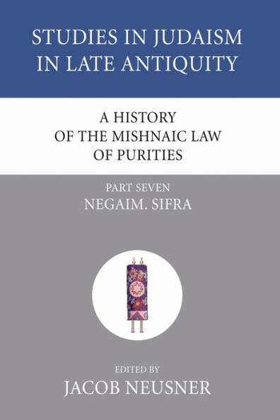 A History of the Mishnaic Law of Purities, Part 7: Negaim. Sifra