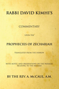 Title: Commentary upon the Prophecies of Zechariah, Author: David Kimhi