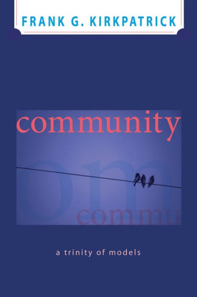 Community: A Trinity of Models