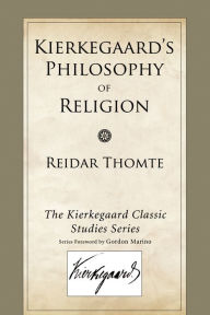 Title: Kierkegaard's Philosophy of Religion, Author: Reidar Thomte