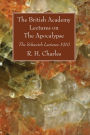 The British Academy Lectures on The Apocalypse: The Schweich Lectures 1919