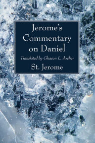 Title: Jerome's Commentary on Daniel, Author: Jerome