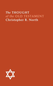 Title: The Thought of the Old Testament, Author: Christopher R. North