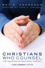 Christians Who Counsel: The Vocation of Wholistic Therapy