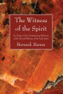 The Witness of the Spirit: An Essay on the Contemporary Relevance of the Internal Witness of the Holy Spirit