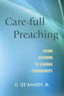 Care-full Preaching: From Sermon to Caring Community