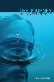 Title: The Journey to Inner Peace, Author: Paul Feider
