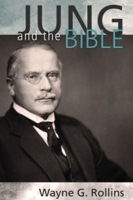 Title: Jung and the Bible, Author: Wayne  Rollins