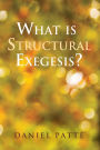 What is Structural Exegesis?