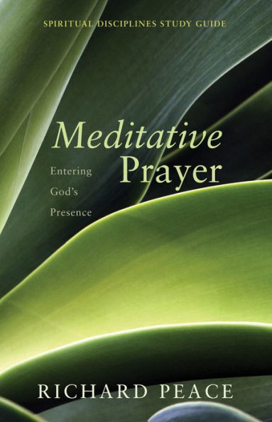 Meditative Prayer: Entering God's Presence