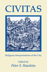 Title: Civitas: Religious Interpretations of the City, Author: Peter S. Hawkins