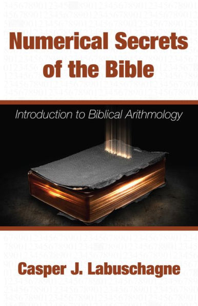 Numerical Secrets of the Bible: Introduction to Biblical Arithmology