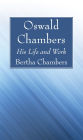 Oswald Chambers: His Life and Work