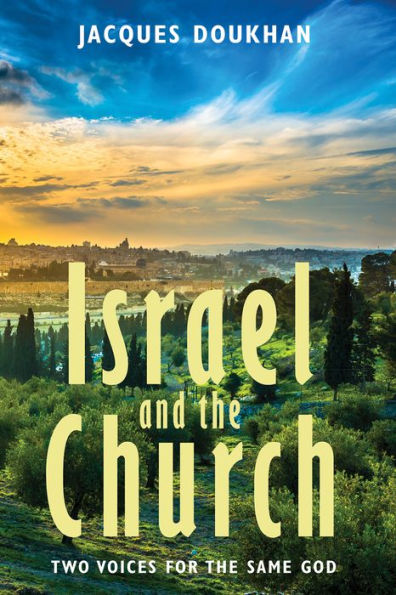 Israel and the Church: Two Voices for the Same God