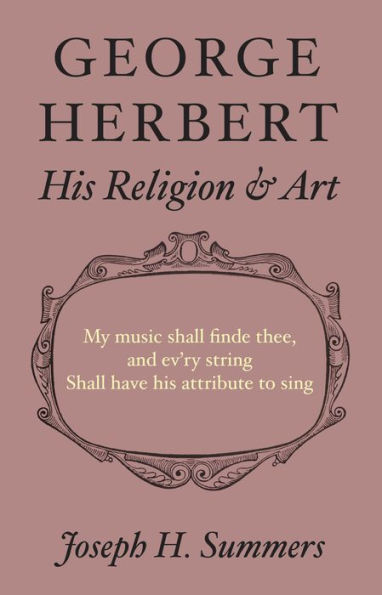 George Herbert: His Religion and Art