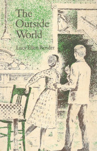 Title: The Outside World, Author: Lucy Ellen Bender