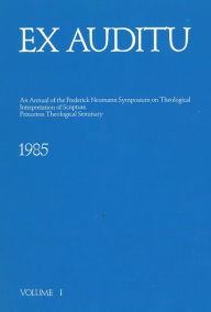 Title: Ex Auditu - Volume 01: An International Journal for the Theological Interpretation of Scripture, Author: Thomas W Gillespie