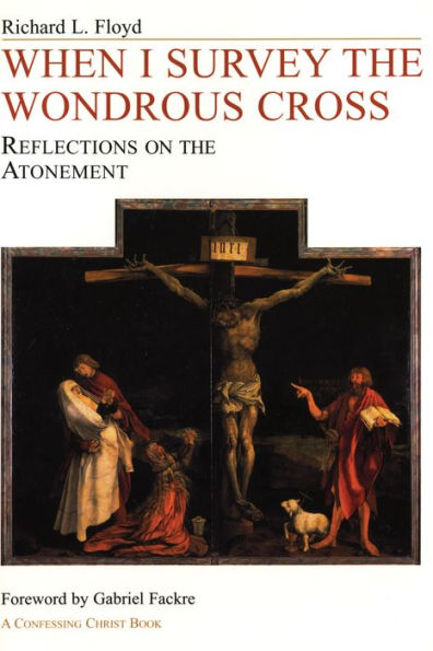 When I Survey the Wondrous Cross: Reflections on the Atonement