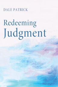 Title: Redeeming Judgment, Author: Dale Patrick